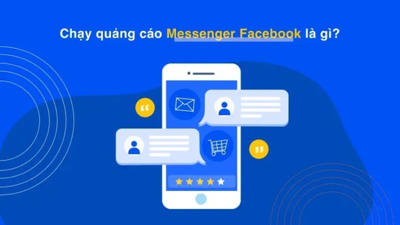 Quảng cáo trên messenger hay còn được gọi là quảng cáo tin nhắn trên Facebook