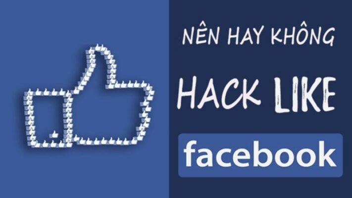 Có nên hack like facebook không?